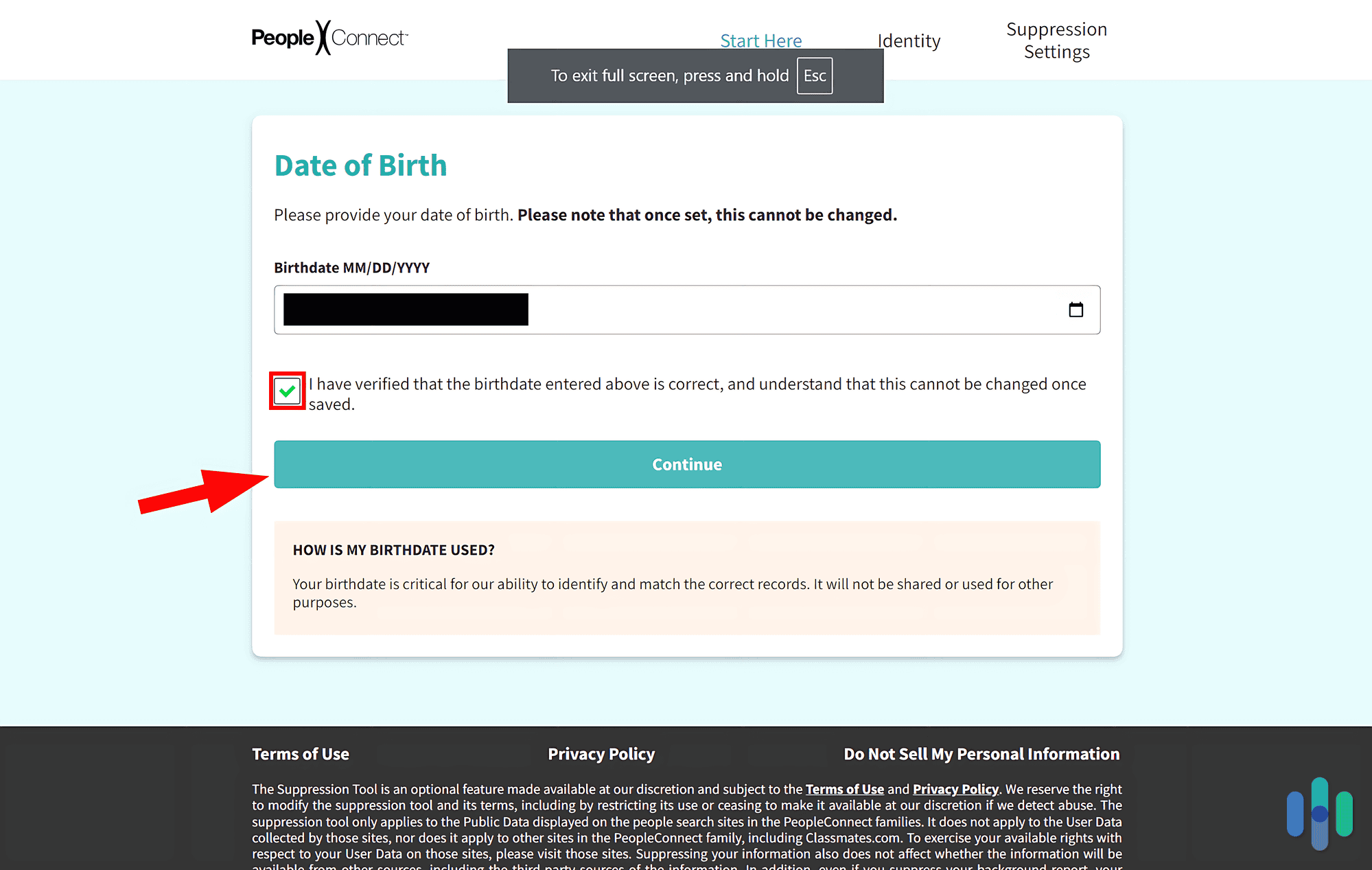 After your email, Intelius starts with requesting your birthdate before getting the rest of your information After your email, Intelius starts with requesting your birthdate before getting the rest of your information