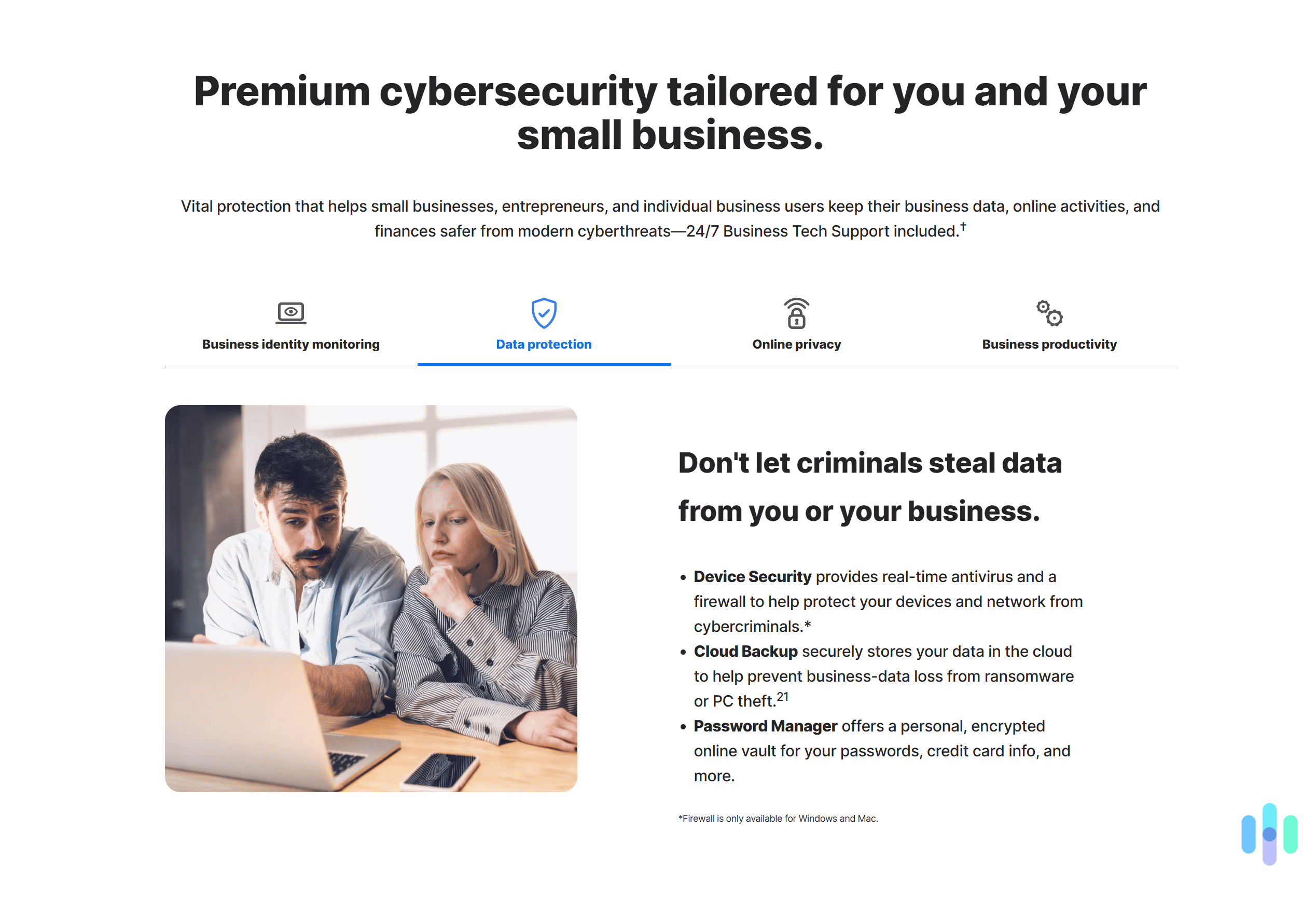 Norton provides excellent antivirus protection that’s specifically tailored for small businesses. Norton provides excellent antivirus protection that's specifically tailored for small businesses.