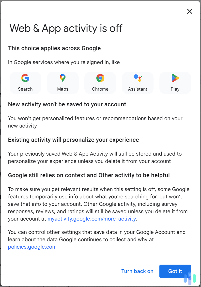 Your Google Maps activity won’t be saved anymore. Your Google Maps activity won't be saved anymore.