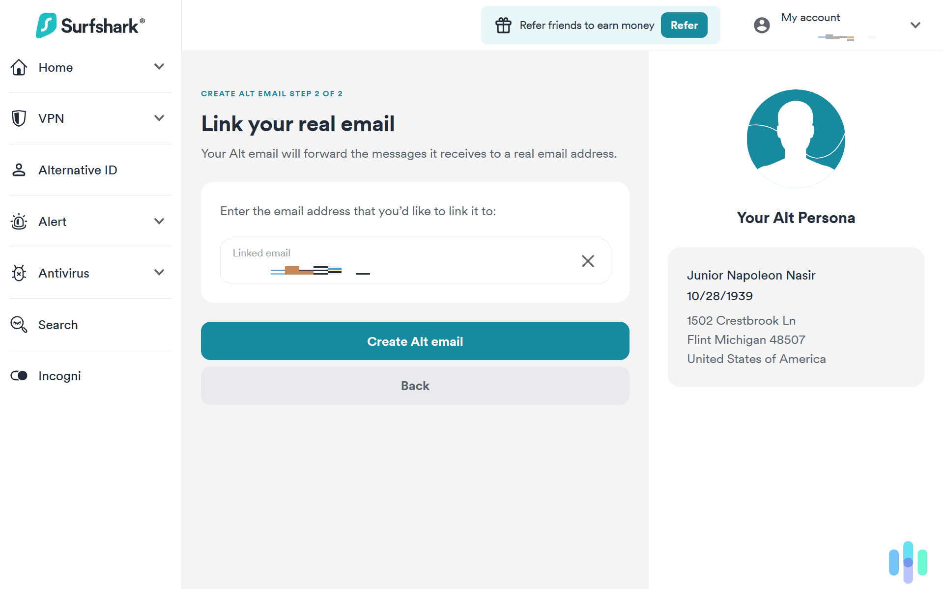 Surfshark let us choose which of our real email addresses we linked our Alt email to. Surfshark let us choose which of our real email addresses we linked our Alt email to.